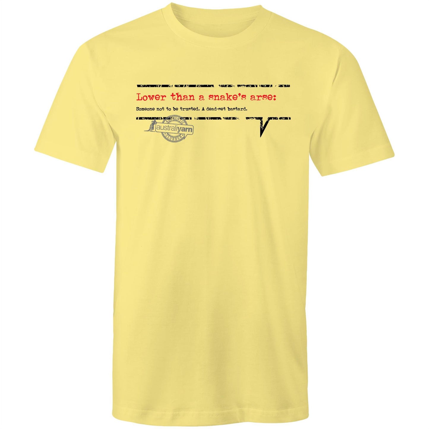 'Lower than a snake's arse' Tee