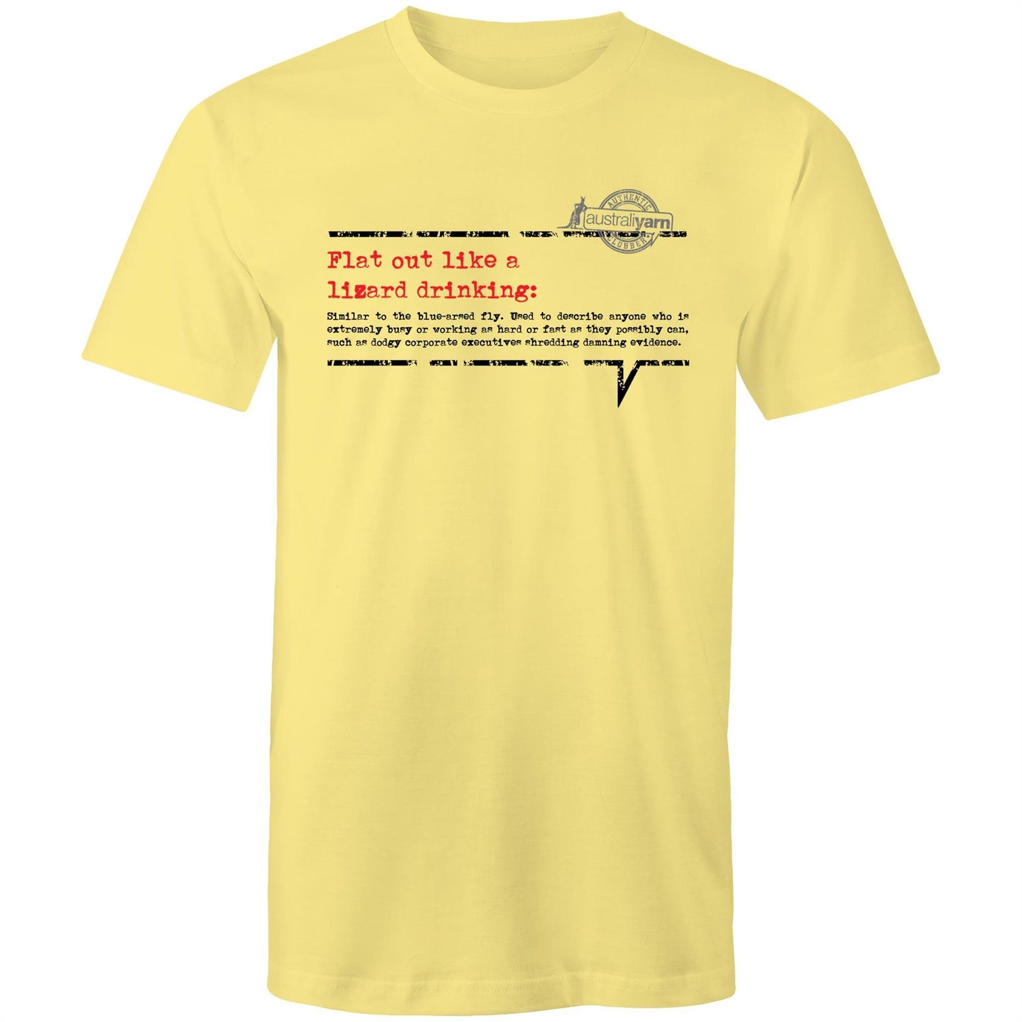 'Flat out like a lizard drinking' Tee