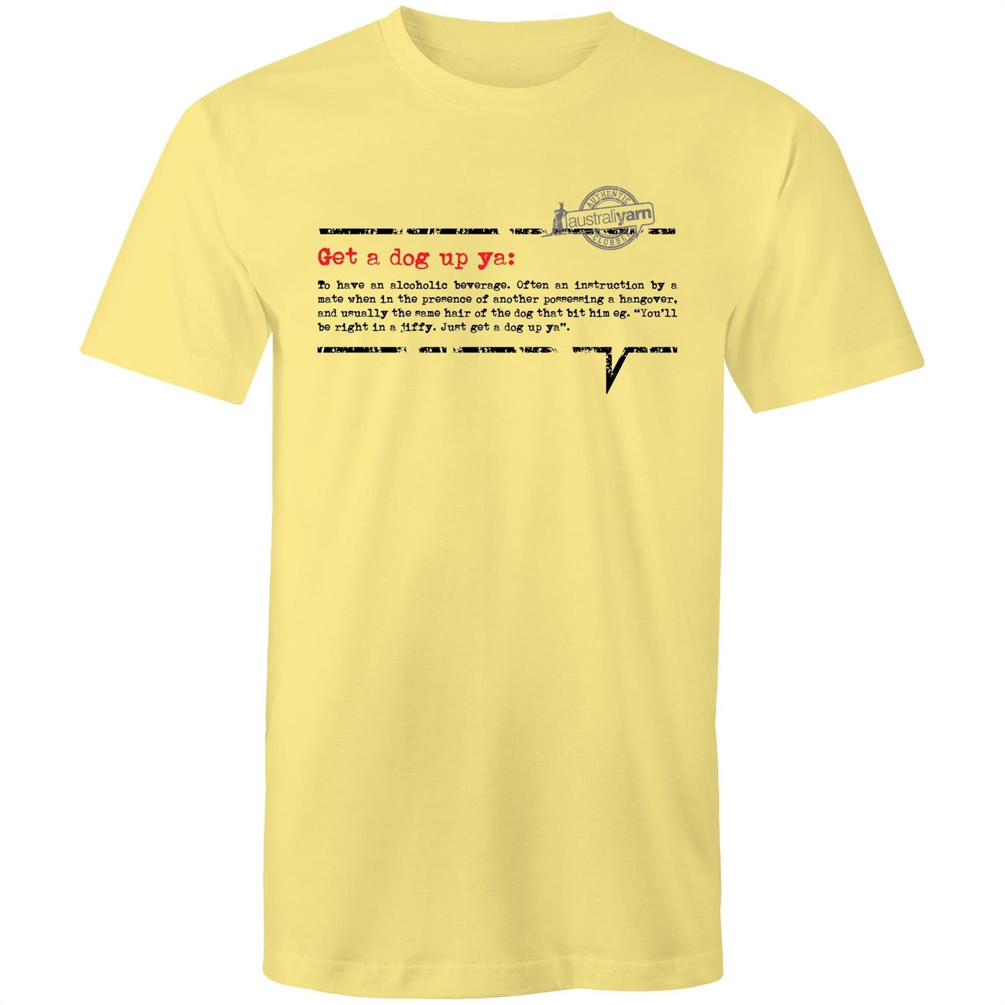 'Get a dog up ya' Tee