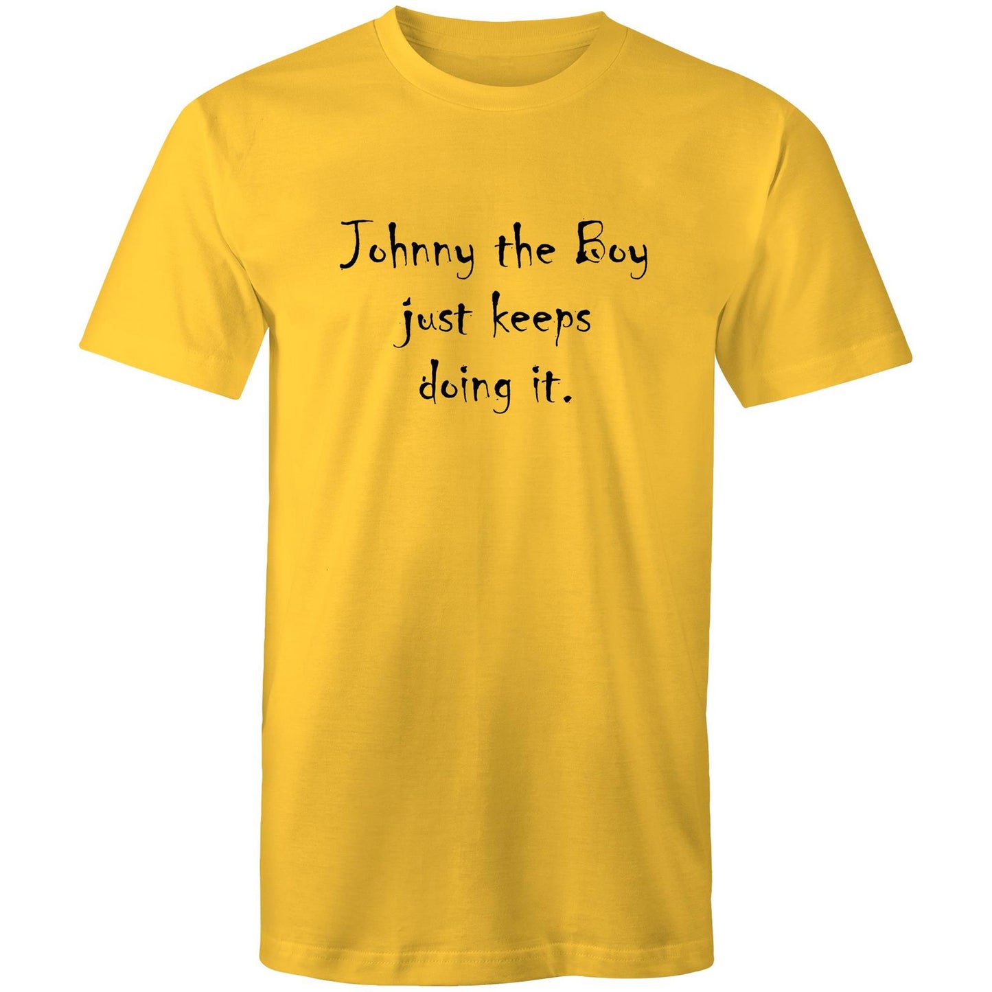 Johnny the Boy just keeps doing it Tee