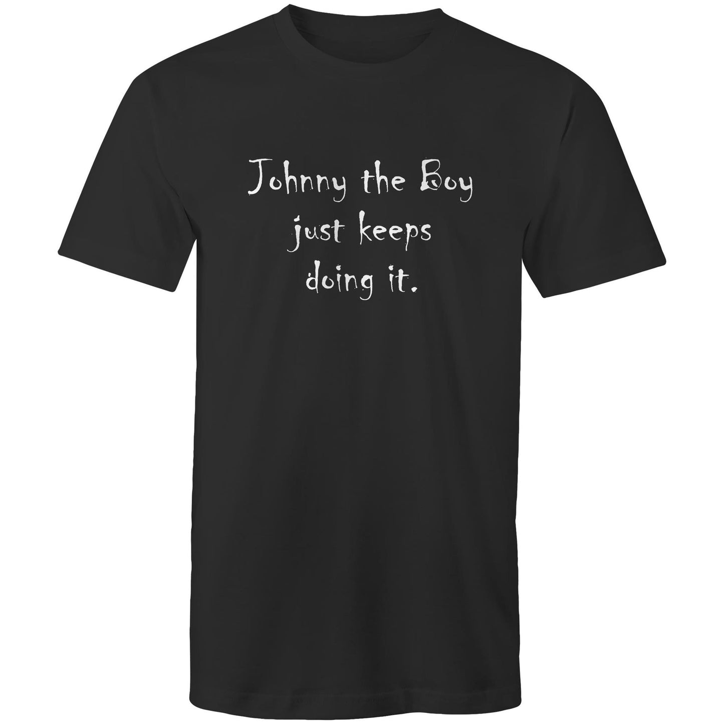Johnny the Boy just keeps doing it Tee