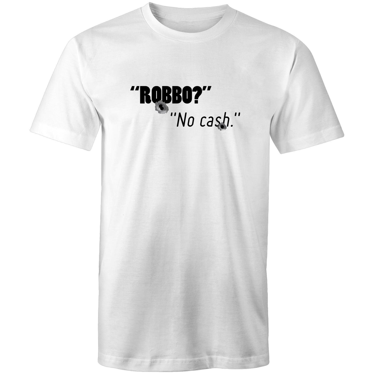 Robbo? No cash Tee