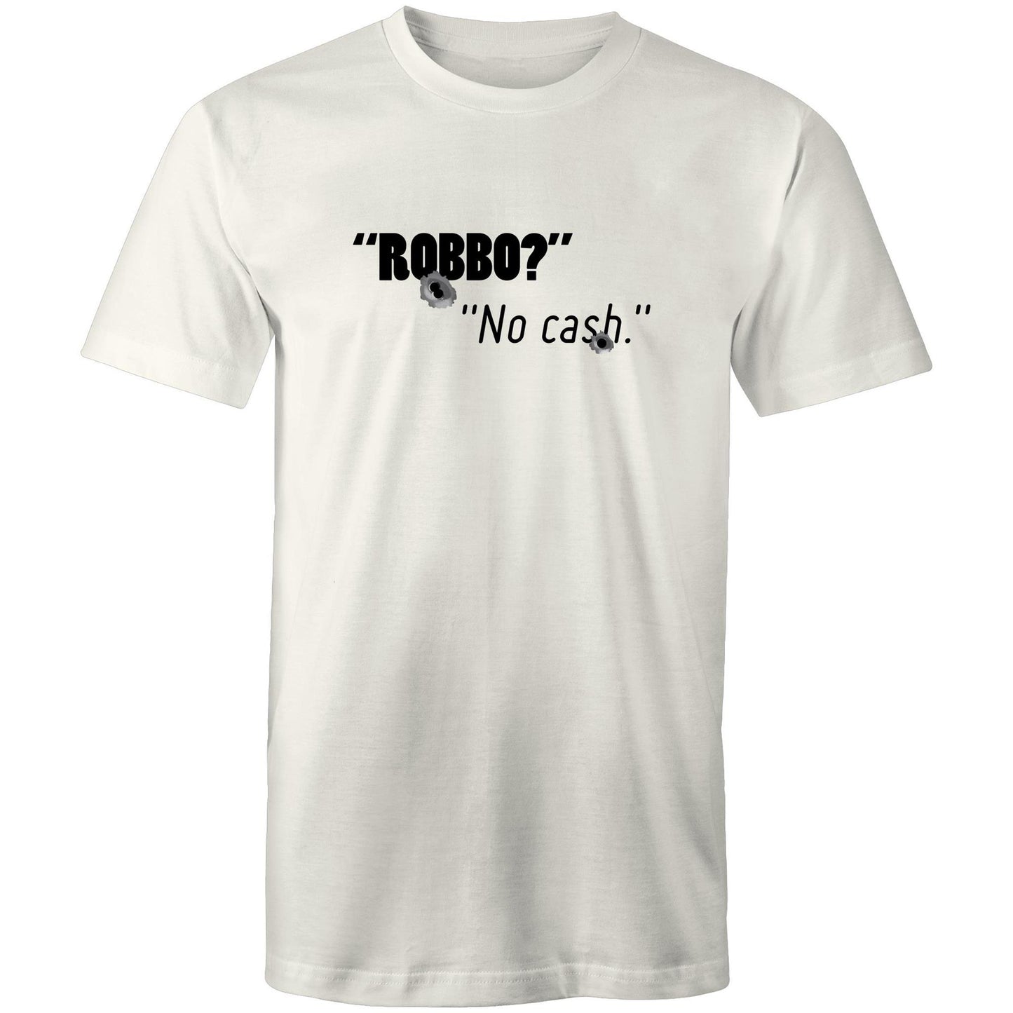 Robbo? No cash Tee