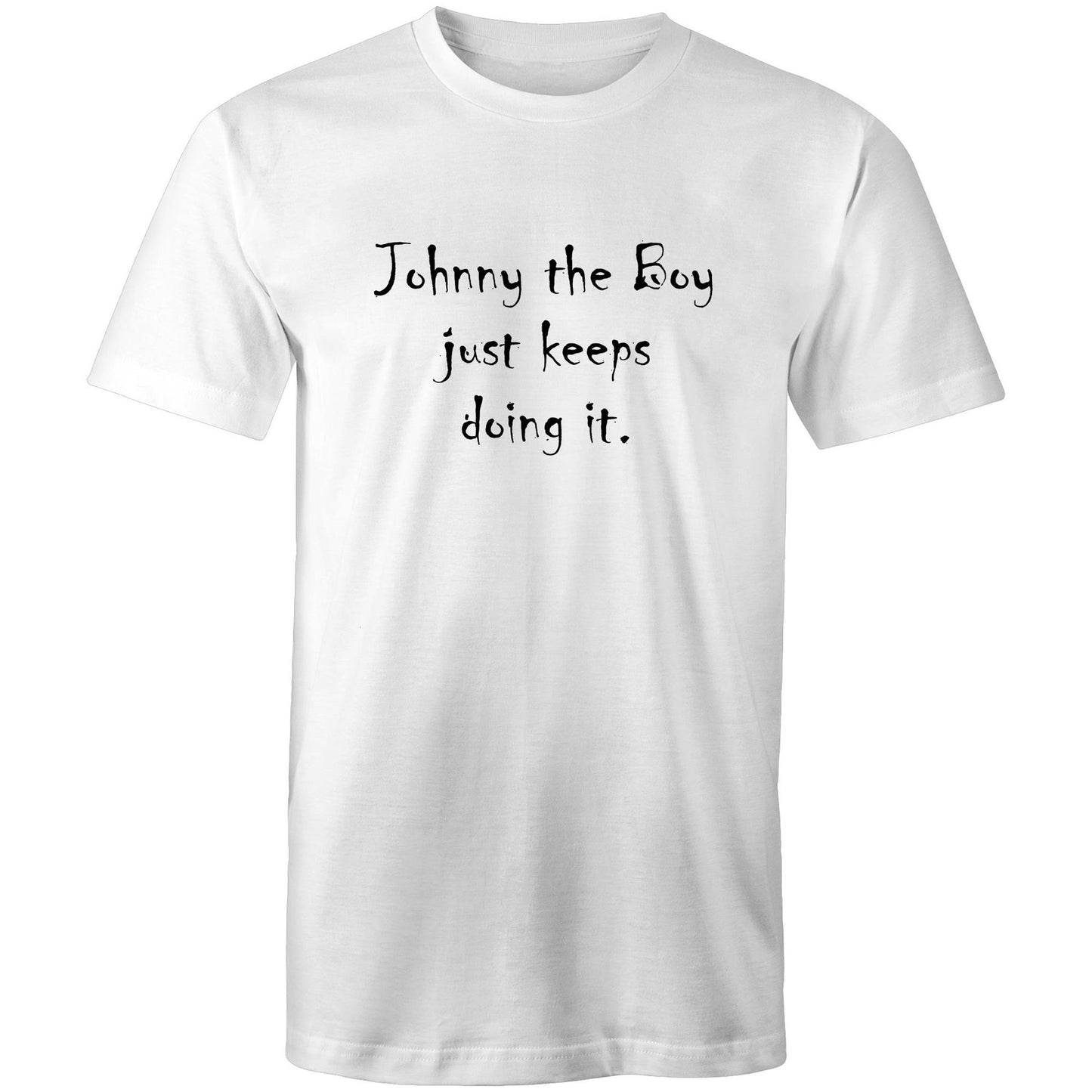 Johnny the Boy just keeps doing it Tee