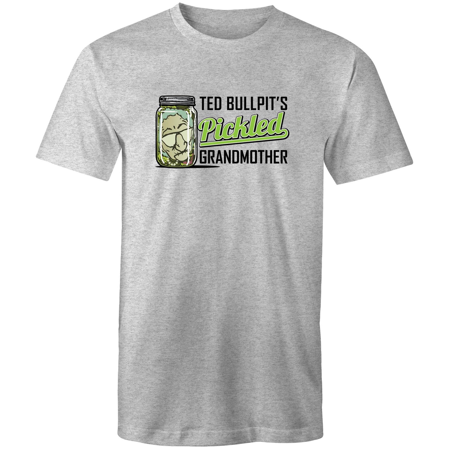 Ted Bullpit's Pickled Grandmother Tee