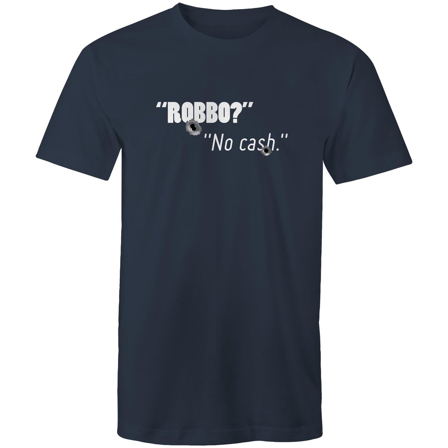 Robbo? No cash Tee