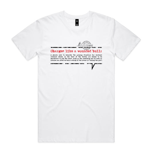 'Charges like a wounded bull' Tee