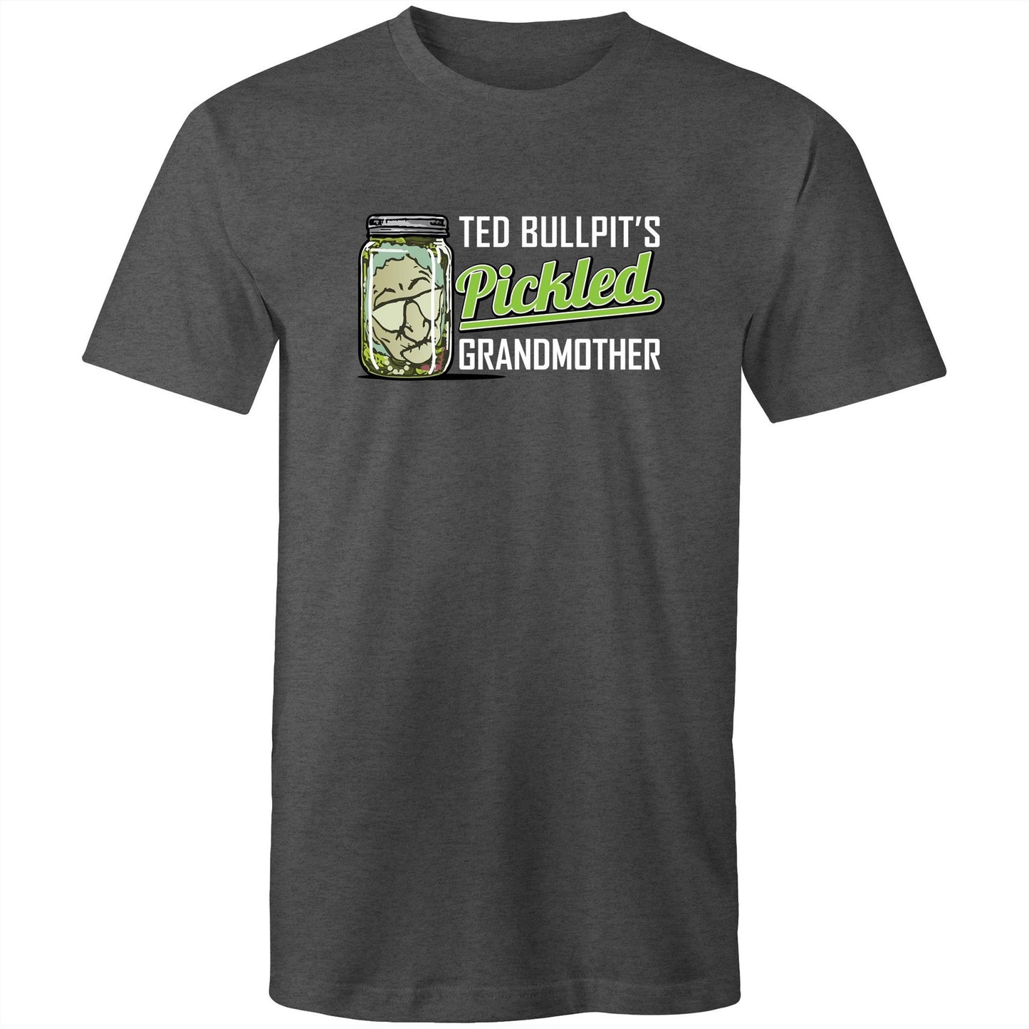 Ted Bullpit's Pickled Grandmother Tee