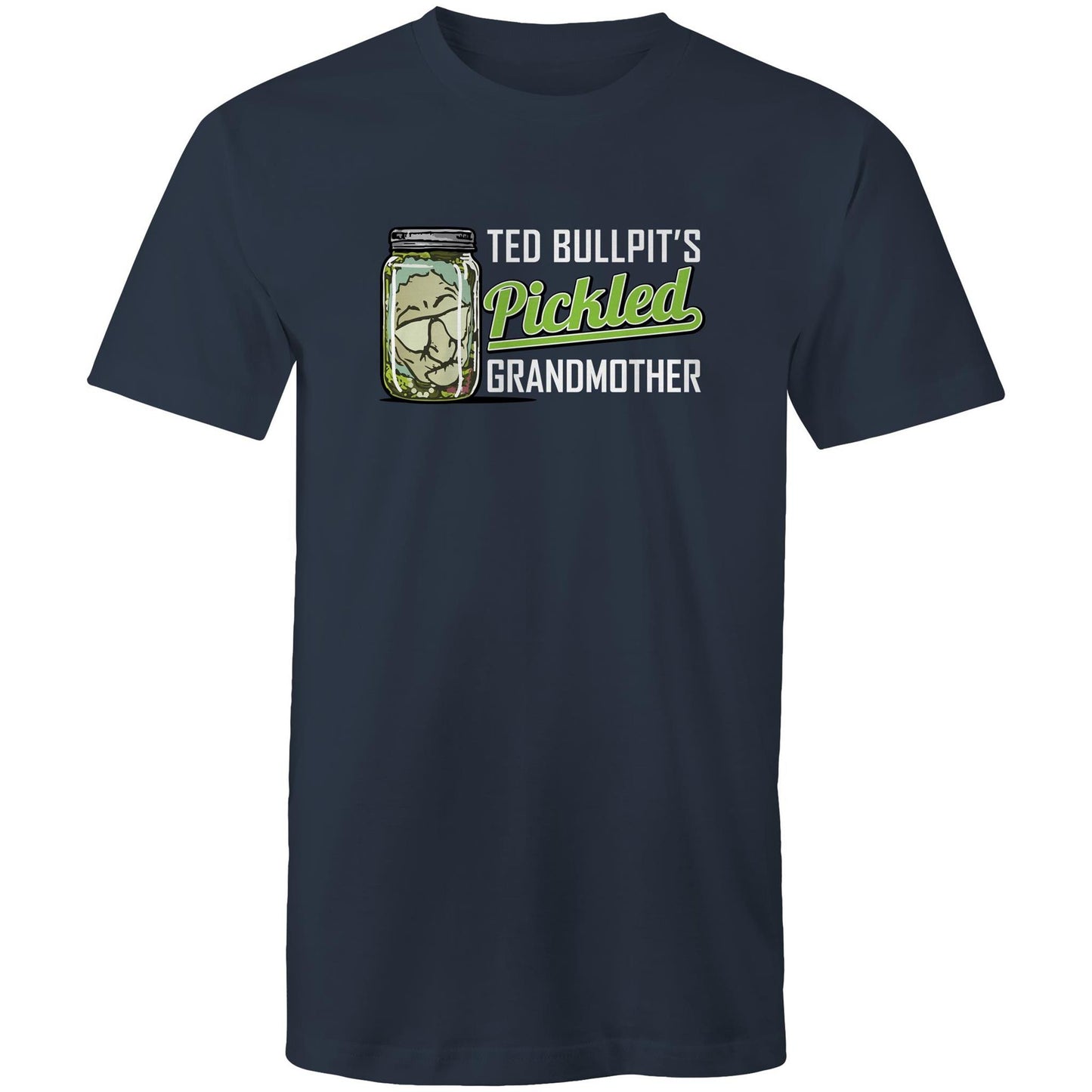 Ted Bullpit's Pickled Grandmother Tee
