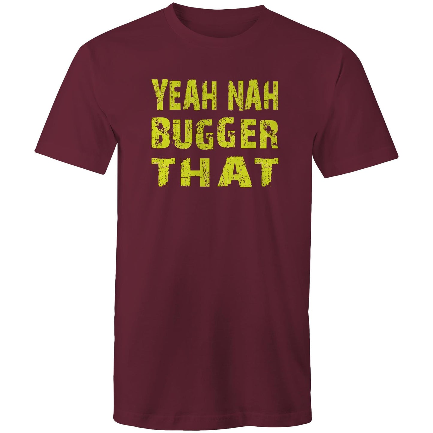 Yeah Nah Bugger That Tee