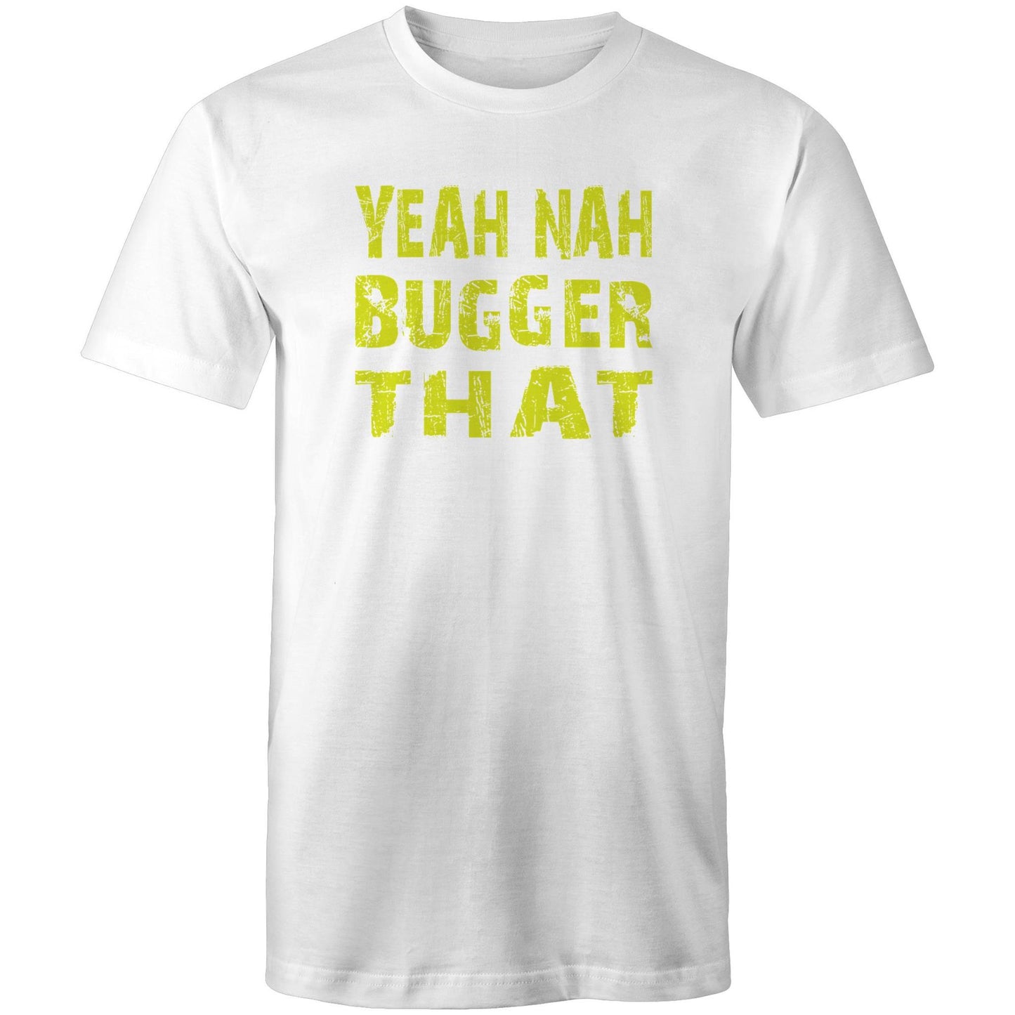 Yeah Nah Bugger That Tee