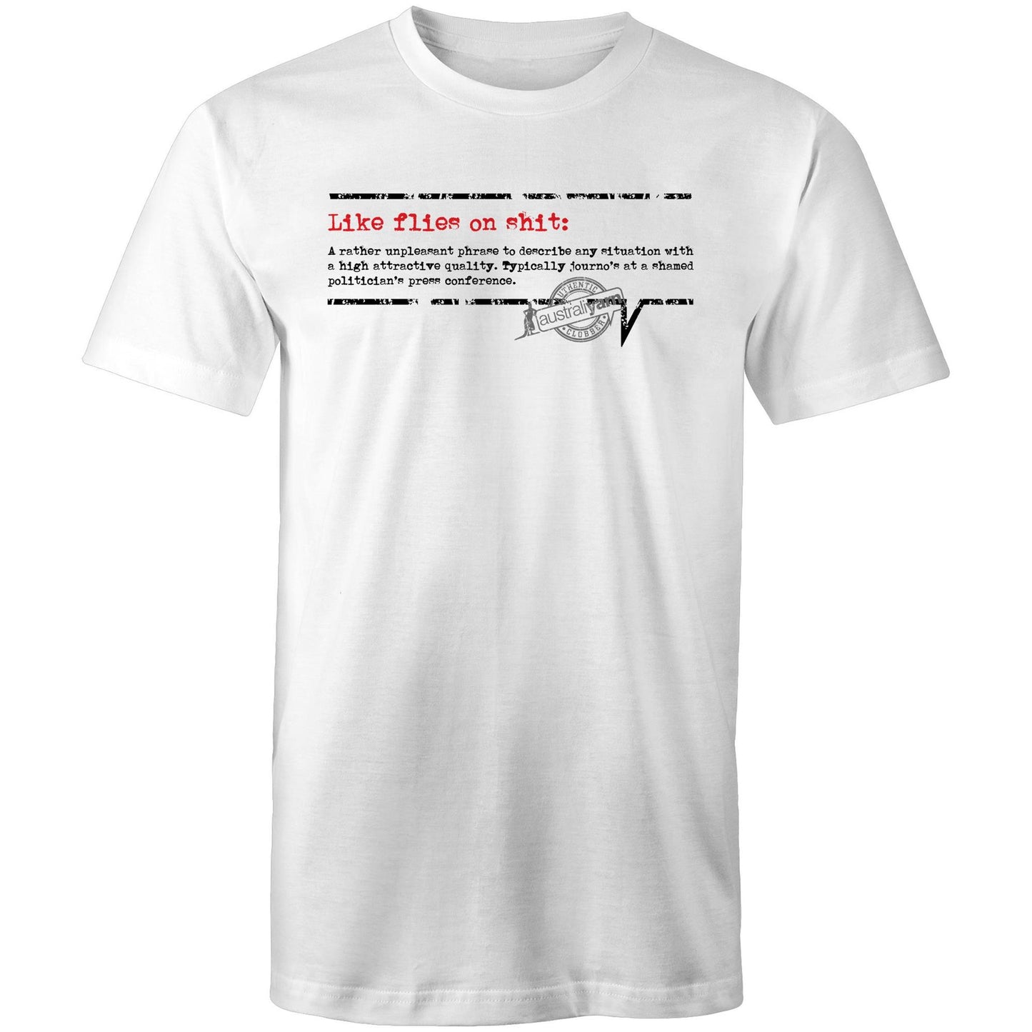 'Like flies on shit' Tee