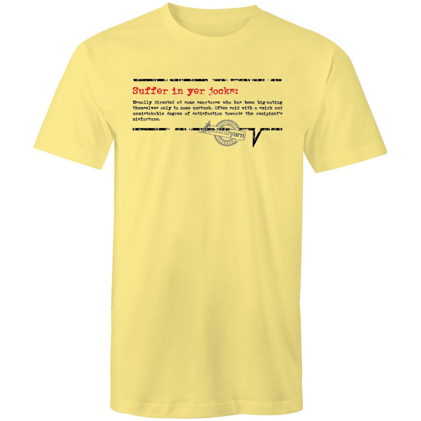 'Suffer in yer jocks' Tee