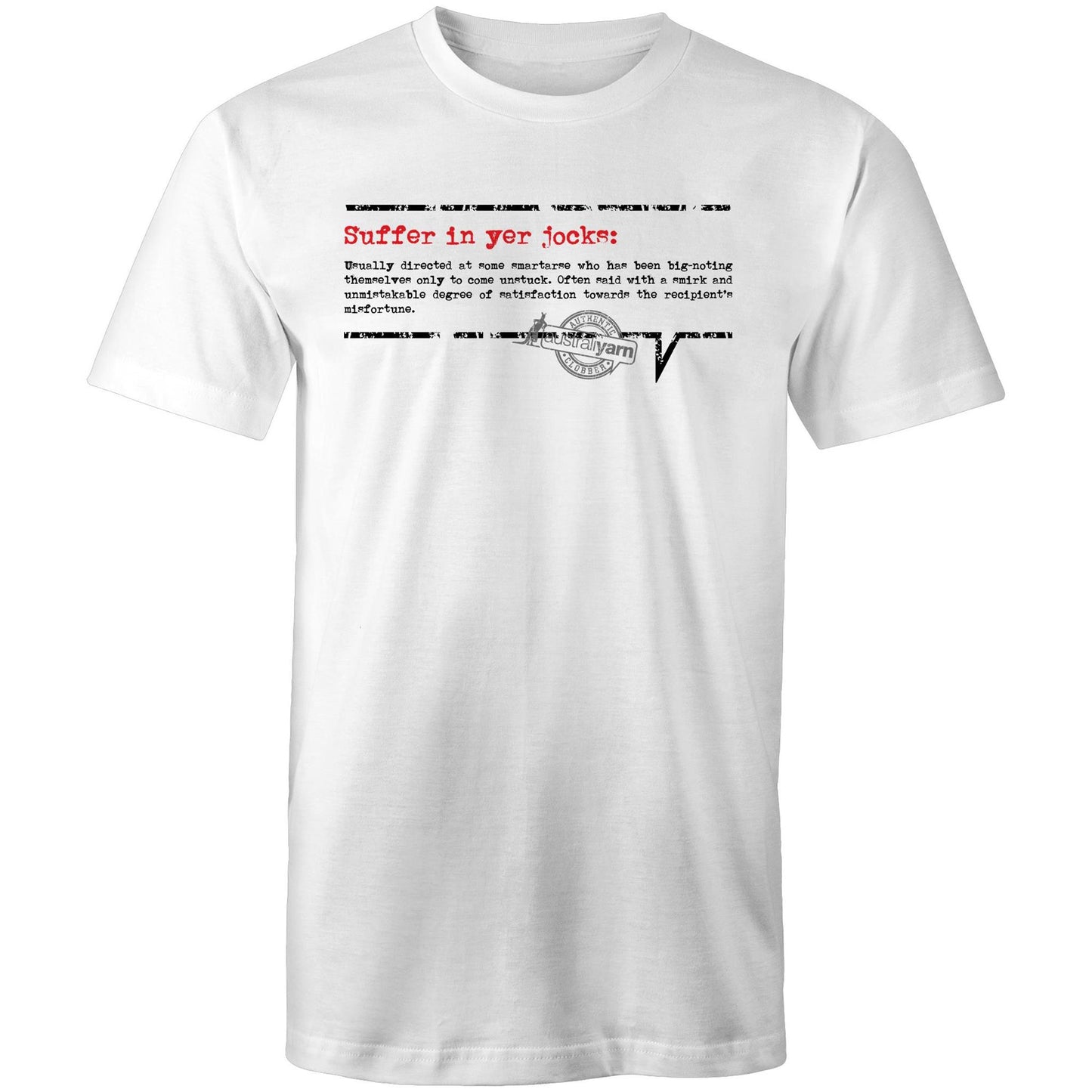 'Suffer in yer jocks' Tee