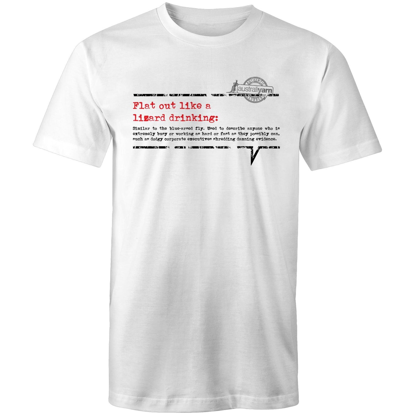 'Flat out like a lizard drinking' Tee